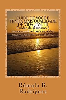 Livro Cuide de voce e tenha mais qualidade de vida - Vol. III (AUTOAJUDA Livro 3)