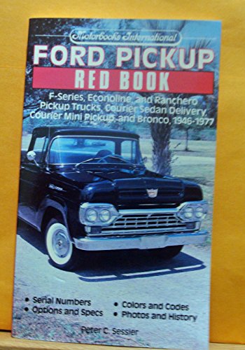 Ford Pickup Red Book 1946-77 (Motorbooks International Red Book Series)