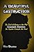 A Beautiful Destruction: The cost of living is too high. Governments compromise.  The popular corrupts the mind.