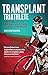 The Transplant Triathlete: From Illness to Ironman by