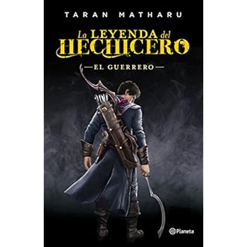 La leyenda del hechicero. El guerrero (Planeta Internacional)