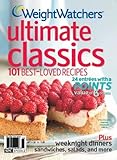 Weight Watchers Ultimate Classics: 101 Best-Loved Recipes by 