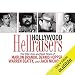 Hollywood Hellraisers: The Wild Lives and Fast Times of Marlon Brando, Dennis Hopper, Warren Beatty, by 