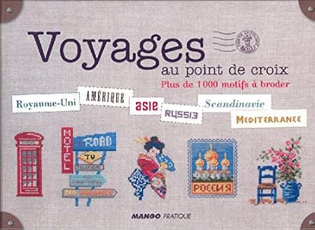 Amazon Mango Voyages Au Point De Croix クロスステッチ図案集 フランス語 1 刺しゅう図案 通販