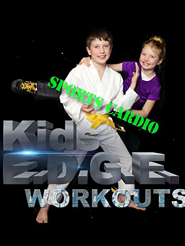 Kids' E.D.G.E. Workouts, Sports Cardio