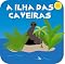 Livro A ilha das caveiras (As aventuras do índio Jurupê Livro 2)