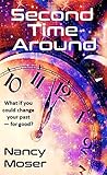 Second Time Around (Time Lottery Series Book 2) by Nancy Moser
