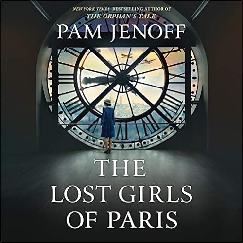 The Lost Girls of Paris, by Pam Jenoff The Lost Girls of Paris, by Pam Jenoff