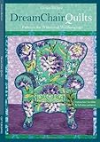 Dream Chair Quilts: 7 Blocks for Whimsical Wall Hangings by Alethea Ballard