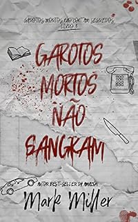 Livro Garotos Mortos Não Sangram (Garotos Mortos Livro 3)