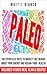 Paleo: The Effortless Diet to Quickly Lose Weight, Boost Your Energy, and Regain Your Health (Includes 14 days Meal Plan and Recipes)