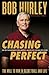 Chasing Perfect: The Will to Win in Basketball and Life