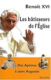 Les bâtisseurs de l'Eglise : Des Apôtres à saint Augustin by 