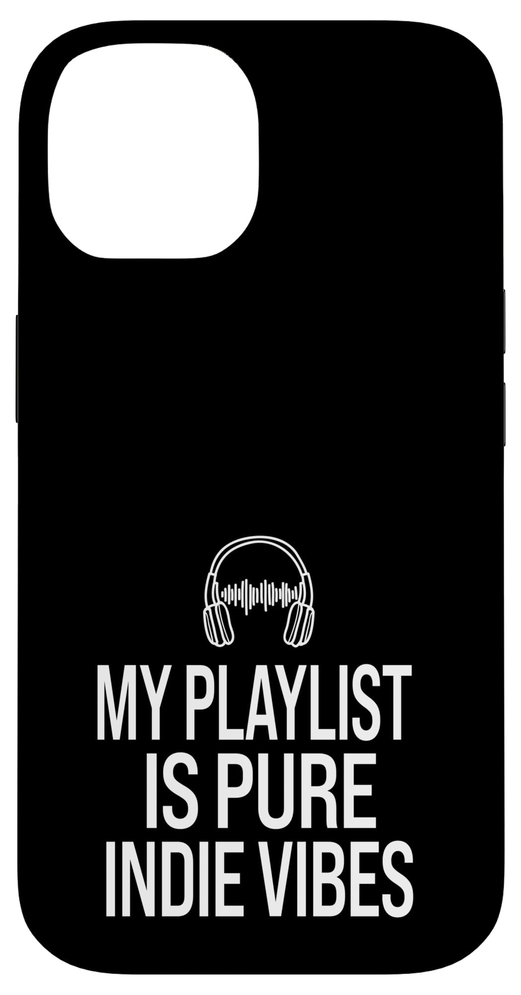 iPhone 14 My Playlist Is Pure Indie Vibes Music DJ Producer Case