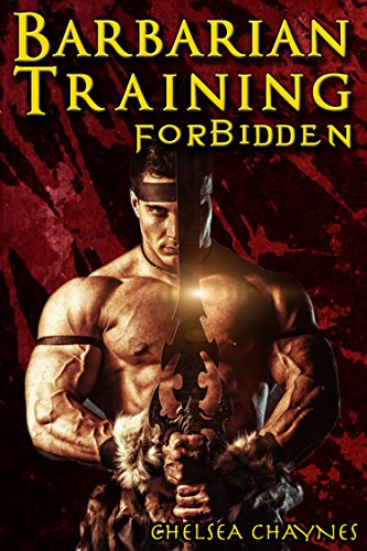 The Barbarian's Training - Forbidden (Medieval BDSM Erotica / Barbarian Erotica)