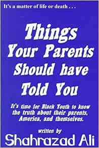 Things Your Parents Should Have Told You: Ali, Shahrazad: 9780933405073