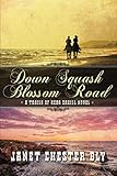 Down Squash Blossom Road (Trails of Reba Cahill) (Volume 2)