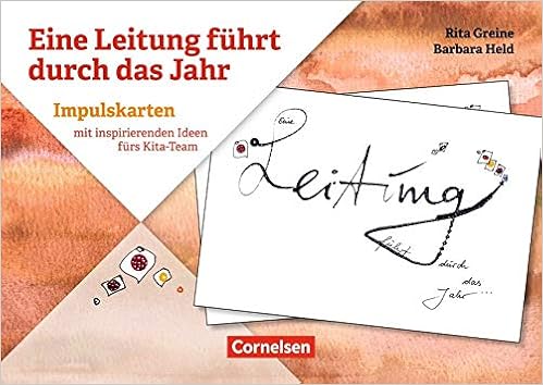 Eine Leitung Fuhrt Durch Das Jahr Impulskarten Mit Inspirierenden Ideen Furs Kita Team 20 Bildkarten Amazon De Greine Rita Held Barbara Bucher
