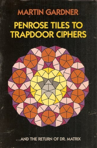 Penrose Tiles to Trapdoor Ciphers by Martin Gardner