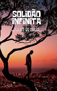 Livro Solidão Infinita: E o Dia em Que Eu Aprendi a Me Escolher