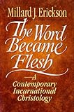 The Word Became Flesh