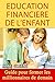 Education Financière de l'Enfant: Guide pour former les millionnaires de demain (French Edition) by