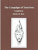 The Campaigns of Tamerlane by
