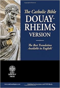 The Holy Bible: Douay-Rheims Version, by (D-R)