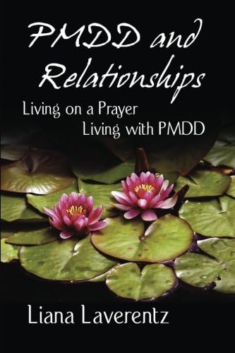 PMDD and Relationships: Living on a Prayer, Living with PMDD