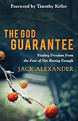 The God Guarantee: Finding Freedom from the Fear of