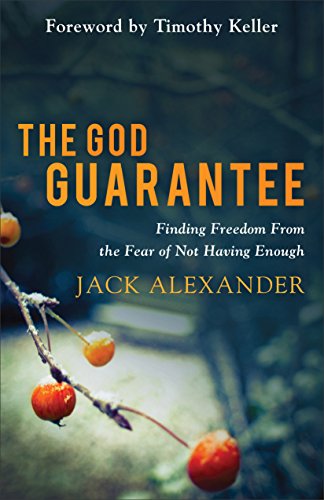 The God Guarantee: Finding Freedom from the Fear of
