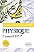 Les Mille et Une questions de la physique en prépa 2e année PT/PT* by