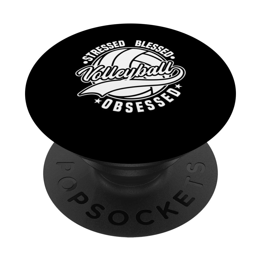Stressed Blessed Volleyball Obsessed Funny Ball Beach Sports PopSockets Swappable PopGrip