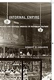 Informal Empire: Mexico And Central America In Victorian Culture