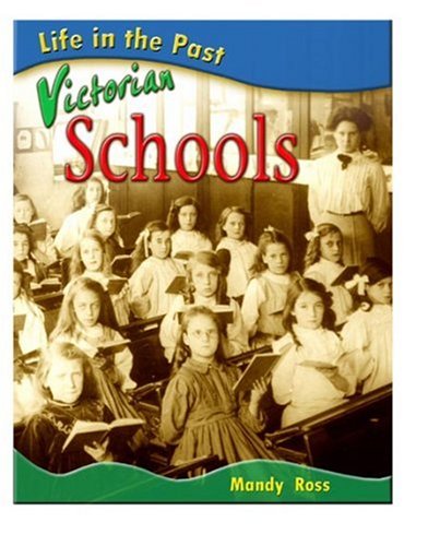 Victorian Schools (Life in the Past)