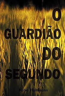 Livro O Guardião do Segundo