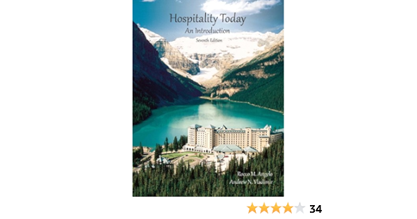 Hospitality Today With Answer Sheet Ahlei 7th Edition Ahlei Introduction To Hospitality Angelo Rocco M American Hotel Lodging Association 9780133097160 Books