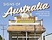 Signs of Australia: Vintage Signs from the City to the Outback by