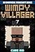 Minecraft: Diary of a Wimpy Villager (Book 7): (An unofficial Minecraft book)