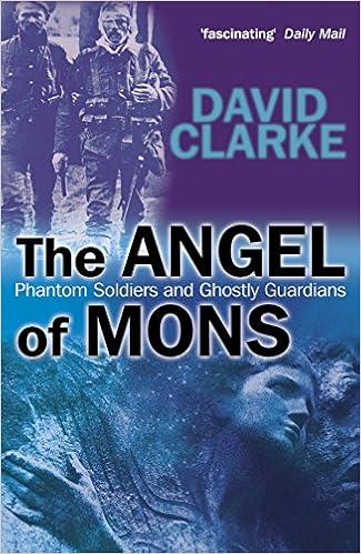 Amazoncom The Angel Of Mons Phantom Soldiers And Ghostly - 