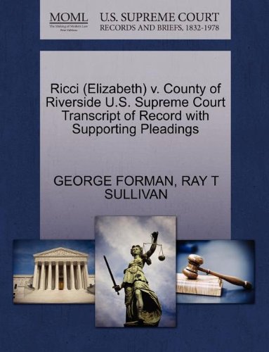 Ricci (Elizabeth) v. County of Riverside U.S. Supreme Court Transcript of Record with Supporting Pleadings