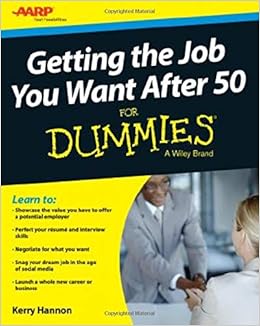 Getting The Job You Want After 50 For Dummies Kerry Hannon - 
