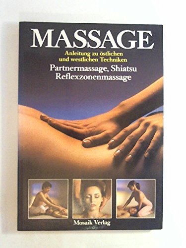 Massage Anleiung Zu Oestlichen Und Westl Lidell Lucinda 9783570024621 Amazon Com Books