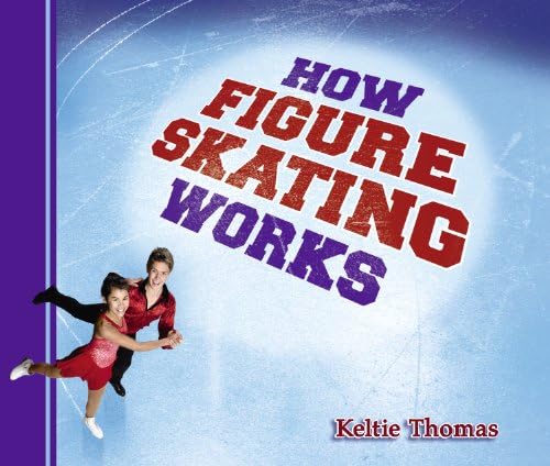 How Figure Skating Works (How Sports Work)