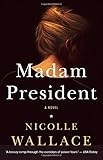 Madam President: A Novel