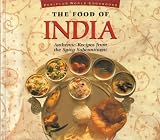 The Food of India: Authentic Recipes from the Spicy Subcontinent (Food of Series)
