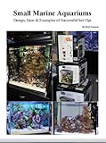 Small Marine Aquariums by Robert Fenner