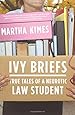 Amazon Com Ivy Briefs True Tales Of A Neurotic Law Student 9780743288392 Martha Kimes Books