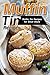 Muffin Tin Recipes: Muffin Tin Recipes for Great Meals