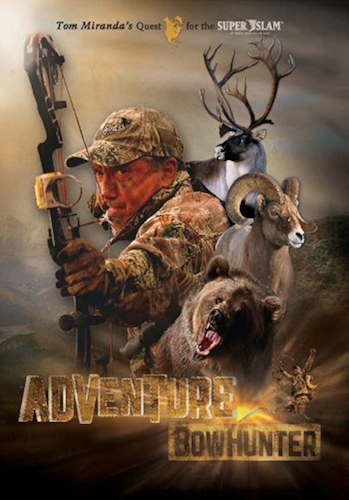 Download Adventure Bowhunter: Tom Miranda's Quest for the Super Slam of North American Big Game (English Edition) PDF